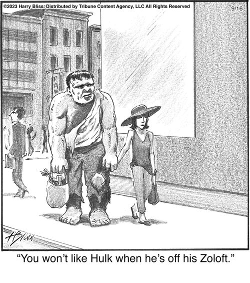 "You won’t like Hulk when he’s off his Zoloft."