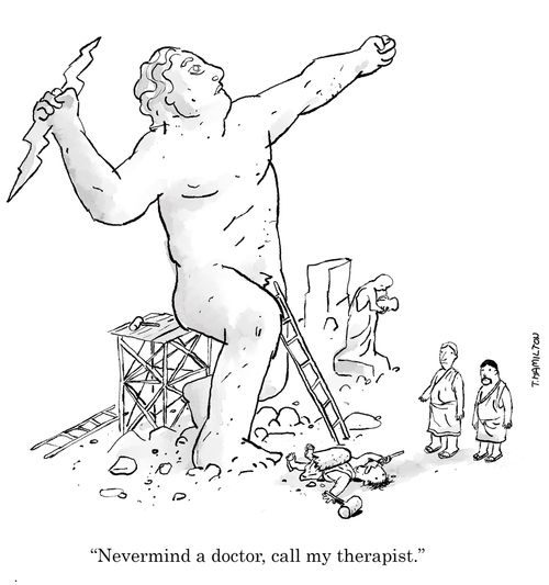 "Nevermind a doctor, call my therapist."