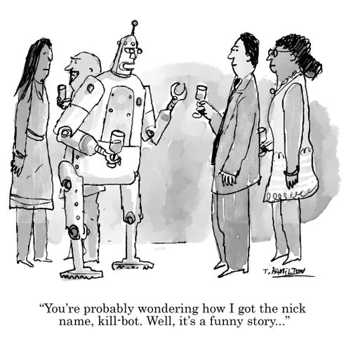 "You're probably wondering how I got the nick name, kill-bot. Well, it's a funny story. . ."