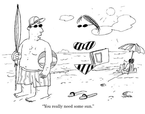 "You really need some sun."