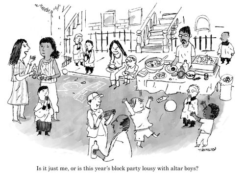 "Is it just me, or is this year's block party lousy with alter boys?"