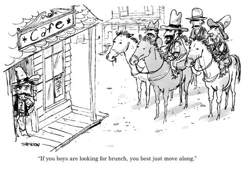 "If you boys are looking for brunch, you best just move along."