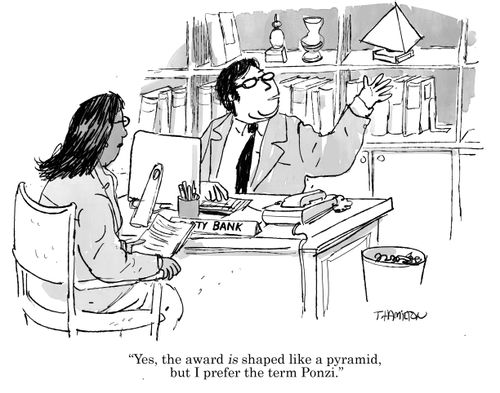 "Yes, the award is shaped like a pyramid, but I prefer the term Ponzi."