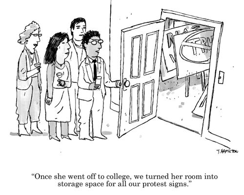 "Once she went off to college, we turned her room into storage space for all our protest signs."