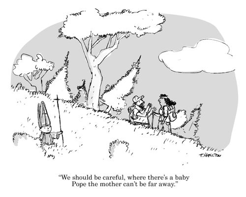 "We should be careful, where there's a baby Pope the mother can't be far away."