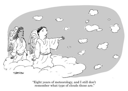 "Eight years of meteorology, and I still don't remember what type of clouds those are."