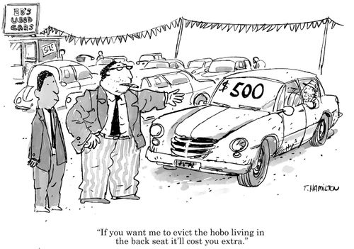 "If you want me to evict the hobo living in the back seat it'll cost you extra."