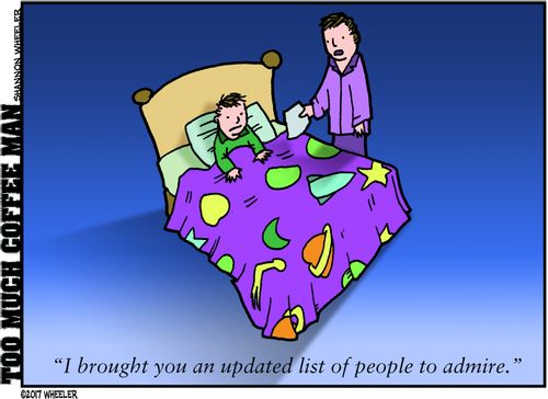 "I brought you an updated list of people to admire."