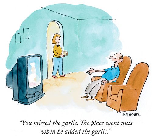 "You missed the garlic. The place went nuts when he added the garlic."