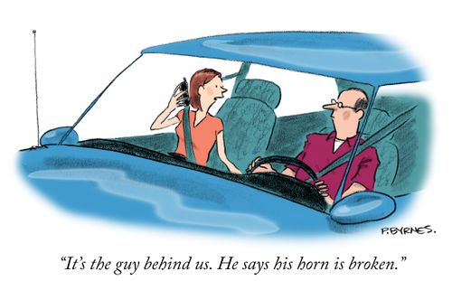 "It's the guy behind us. He says his horn is broken."