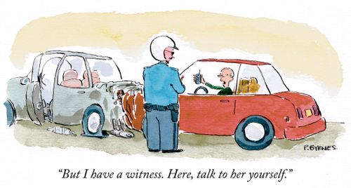 "But I have a witness. Here, talk to her yourself."