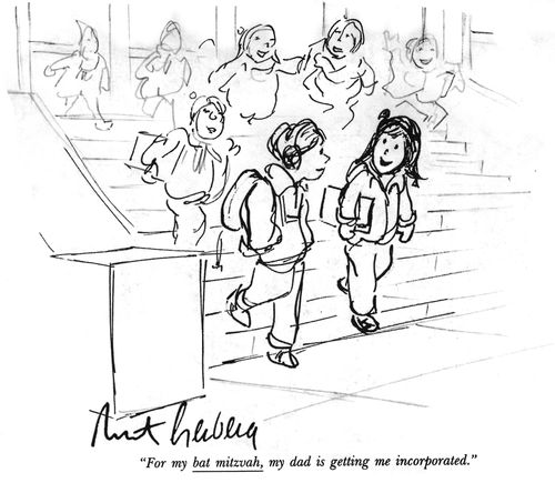 "For my bat mitzvah, my dad is getting me incorporated."