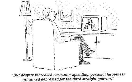 "Despite increased consumer spending, personal happiness remained depressed."