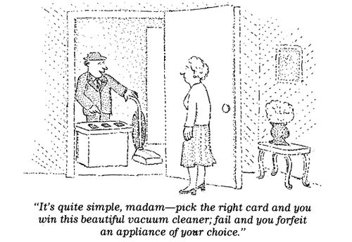 "It's quite simple, madam - pick the right card and you win this beautiful vacuum cleaner; fail and you forfeit an appliance of your choice."