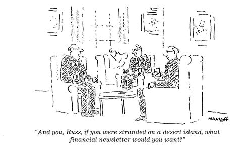 "If you were stranded on a desert island, what financial newsletter would you want?"