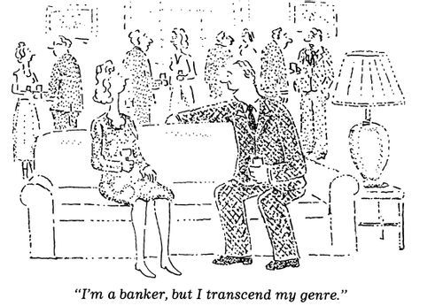 "I'm a banker, but I transcend my genre."