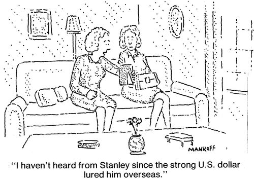 "The strong U.S. dollar lured him overseas."