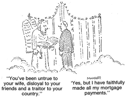 "I have faithfully made all my mortgage repayments."