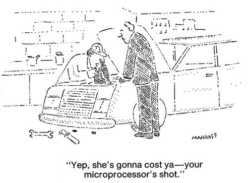 "Yep, she's gonna cost ya—your microprocessor's shot."