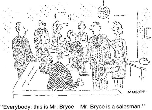 "Everybody, this is Mr. Bryce—Mr. Bryce is a salesman."