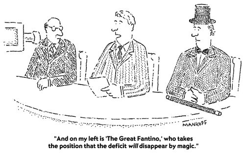 "And on my left is 'The Great Fantino,' who takes the position that the deficit will disappear by magic."