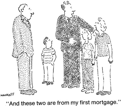 "And these two are from my first mortgage."