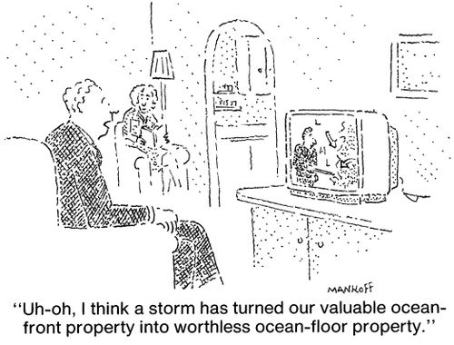 "Uh-oh, I think a storm has turned our valuable ocean-front property into worthless ocean-floor property."