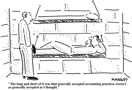 "Generally accepted accounting practices weren't as generally accepted as I thought."