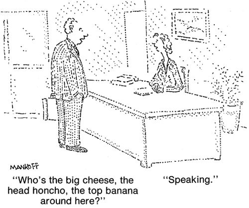 "Who's the head honcho around here?" "Speaking."