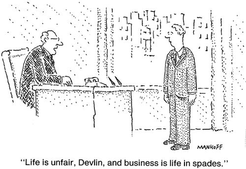 "Life is unfair, Devlin, and business is life in spades."