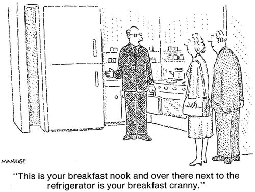 "This is your breakfast nook and over there next to the refrigerator is your breakfast cranny."