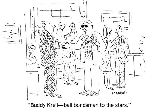 "Buddy Krell—bail bondsman to the stars."