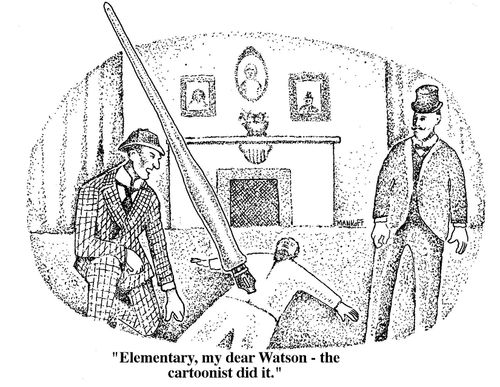 "Elementary, my dear Watson- the cartoonist did it."