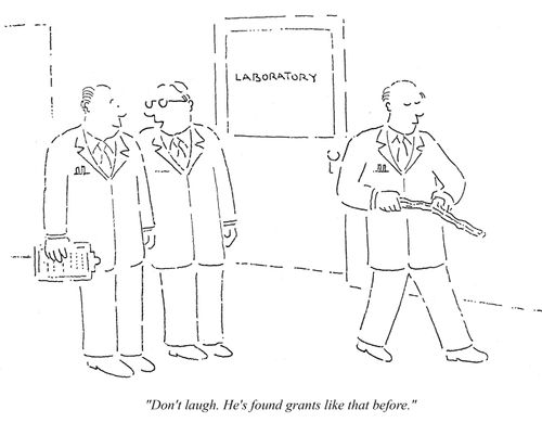 "Don't laugh. He's found grants like that before."