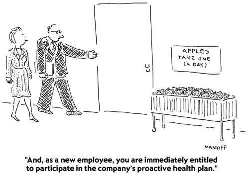 "And, as a new employee, you are immediately entitled to participate in the company's proactive health plan."