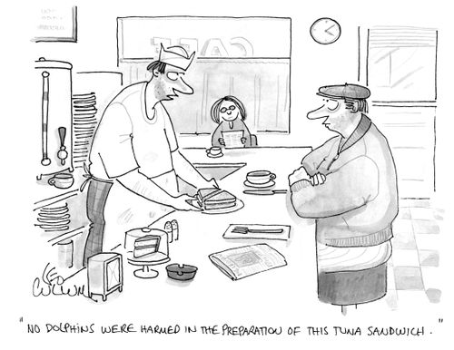 "No dolphins where harmed in the preparation of this Tuna sandwich."