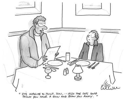 "It's impolite to point, son, …also the cops could think you have a gun and blow you away."