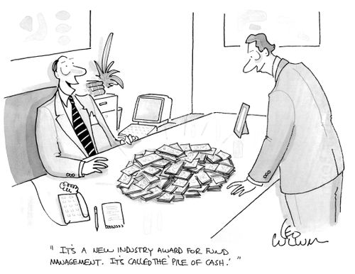 "It's a new industry award for fund management. It's called the 'Pile of cash'.''