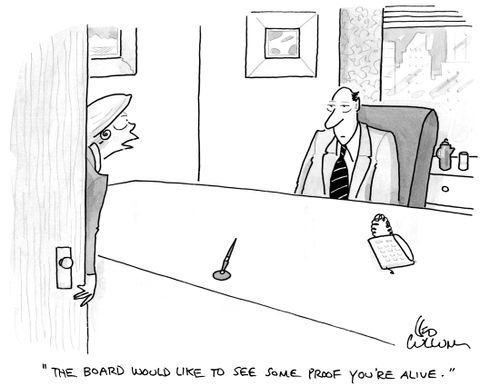 "The board would like to see some proof you're alive.''