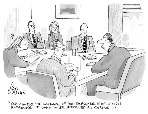 "Caring for the welfare of the employee is of utmost importance. I want to be perceived as caring."