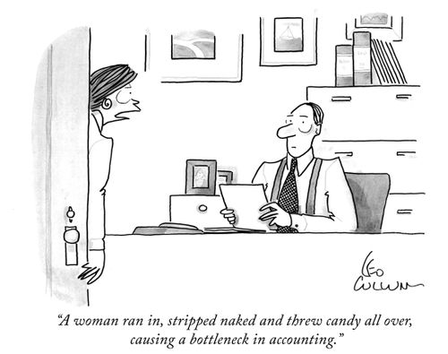 "A woman ran in, stripped naked and threw candy all over, causing a bottleneck in accounting."