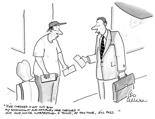"I've checked it out and both my accountant and attorney have checked it out and while interesting I think, at this time, I'll pass."