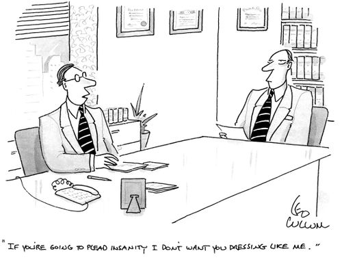 "If you're going to plead insanity I don't want you dressing like me."