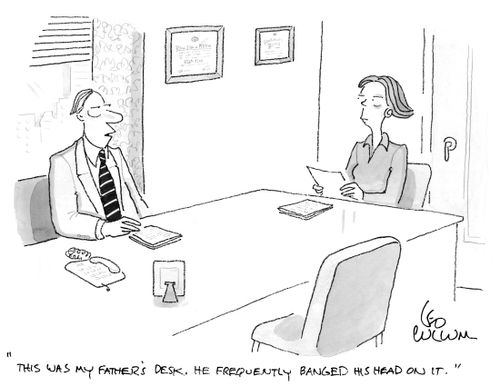 "This was my father's desk, He frequently banged his head on it."