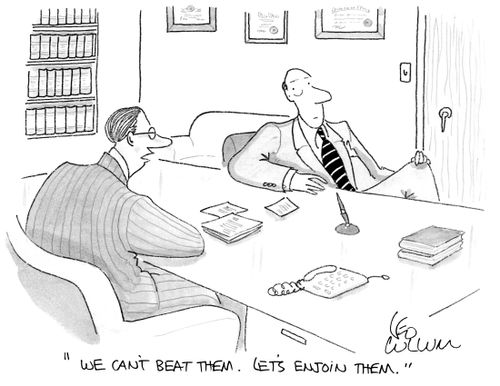 "We can't beat them. Let's enjoin them."