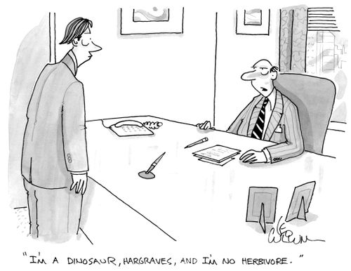 "I'm a Dinosaur, Hargraves, and I'm no herbivore."