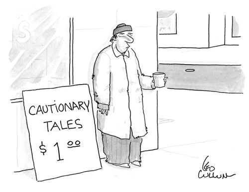 A panhandler with a sign that reads "Cautionary tales $ 100".