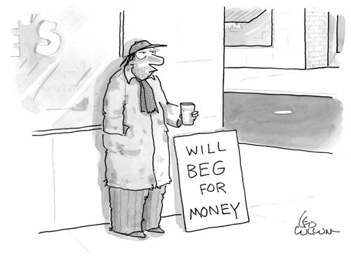 Will beg for money