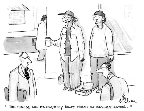 "The things we know, they don't teach in business school.'' 