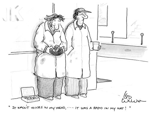 "It wasn't voices in my head, ….. It was a radio in my hat!''